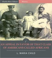An Appeal in Favor of That Class of Americans Called Africans (Illustrated Edition)