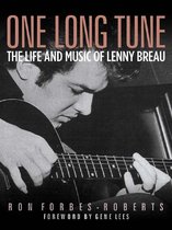 One Long Tune: The Life and Music of Lenny Breau