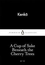 Penguin Little Black Classics - A Cup of Sake Beneath the Cherry Trees