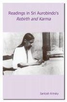 Readings in Sri Aurobindo's Rebirth and Karma
