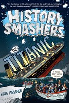 History Smashers 4 - History Smashers: The Titanic