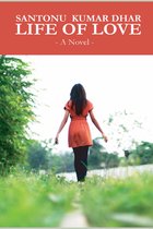 Life Of Love: A Novel