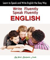 Write Fluently Speak Fluently: English