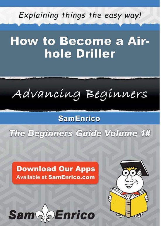 How to Become a Air-hole Driller