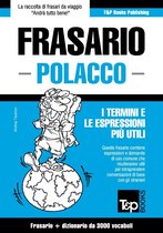 Frasario Italiano-Polacco e vocabolario tematico da 3000 vocaboli