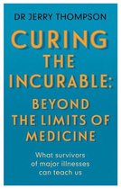 Curing the Incurable: Beyond the Limits of Medicine