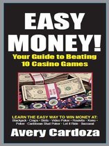 Easy Money Your Guide to Beating the Casino Games