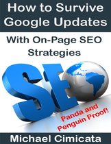 How to Survive Google Updates With On-Page SEO Strategies (Panda and Penguin Proof)