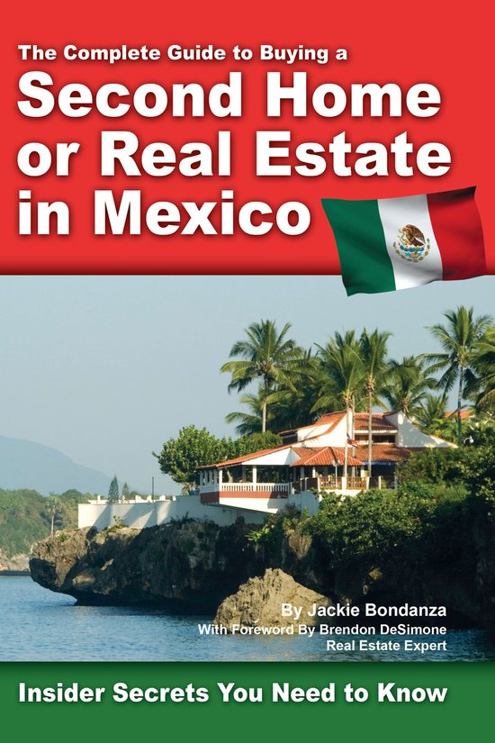 The Complete Guide to Buying a Second Home Or Real Estate in ... - cover