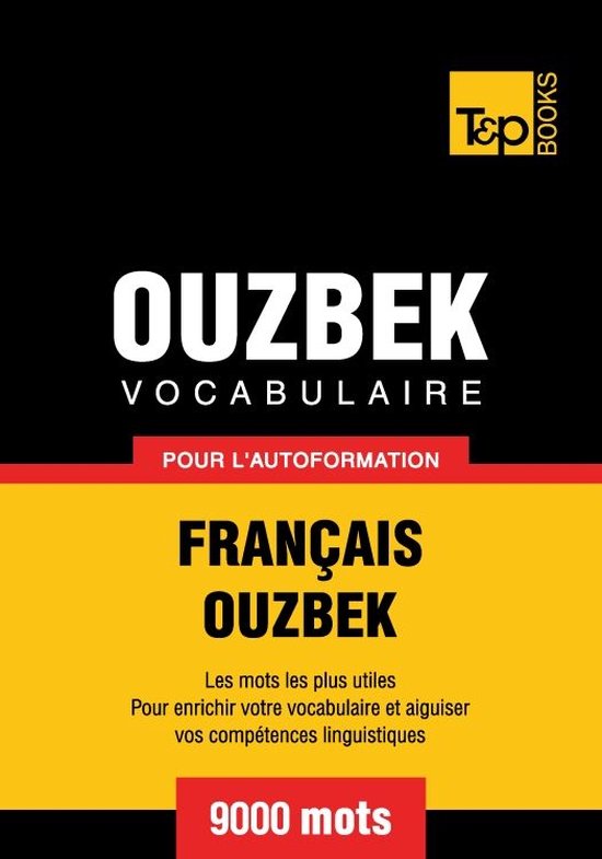 Vocabulaire français-ouzbek pour l'autoformation - 9000 mot ... - cover
