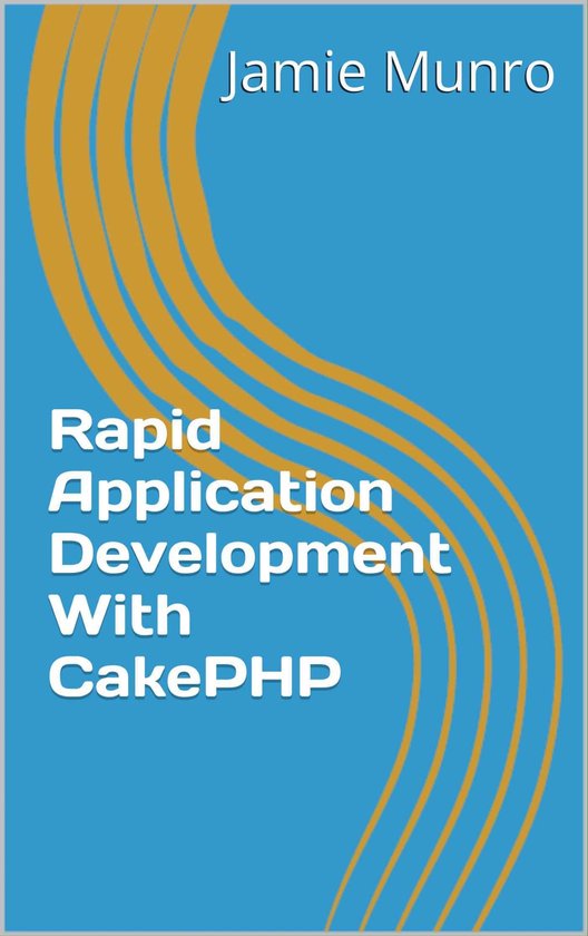 Rapid Application Development With CakePHP - cover