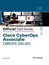 Certification Guide - Cisco CyberOps Associate CBROPS 200-201 Official Cert Guide
