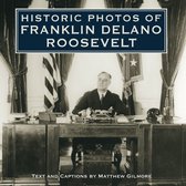 Historic Photos - Historic Photos of Franklin Delano Roosevelt