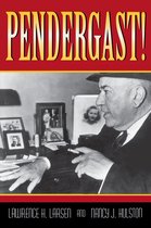 Missouri Biography Series 1 - Pendergast!