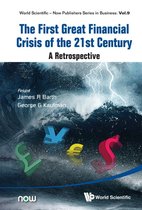 World Scientific-now Publishers Series In Business 9 - First Great Financial Crisis Of The 21st Century, The: A Retrospective
