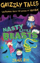 Grizzly Tales 1 - Nasty Little Beasts