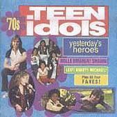 Yesterday's Heroes: 70s Teen Idols