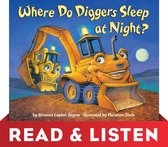 Where Do...Series - Where Do Diggers Sleep at Night?: Read & Listen Edition
