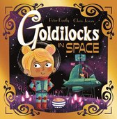 Futuristic Fairy Tales 1 - Goldilocks in Space