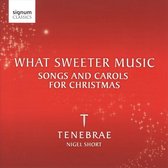 What Sweeter Music-Songs And Carols