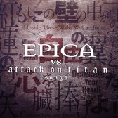 Epica Vs Attack On Titan Songs