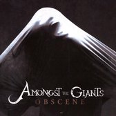 Amongst The Giants - Obscene (CD)