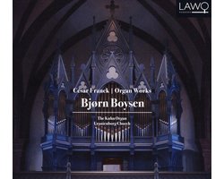 Bjorn Boysen - CÉSar Franck: Organ Works