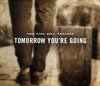 Tomorrow You Are Going