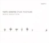 Ysaÿe: Sonatas; Étude Posthume