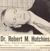 Interview with Dr. Robert M. Hutchins