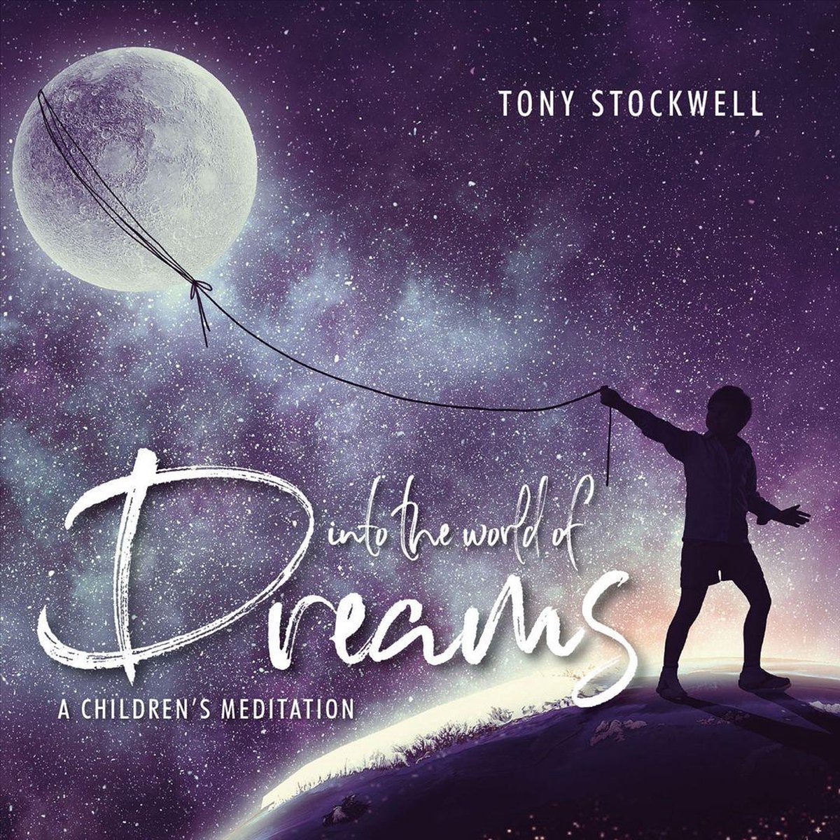 Tony Stockwell - Into The World Of Dreams (CD)