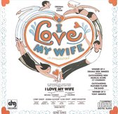 I Love My Wife [Original Broadway Cast]