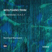 Bernhard Wambach - Rihm: Klavierstucke (CD)