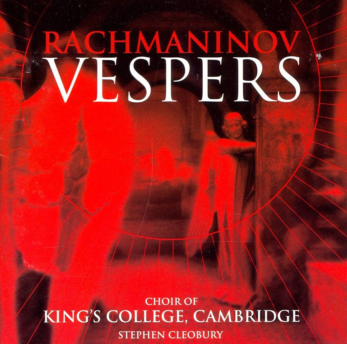 Rachmaninov: Vespers / Cleobury, King's College Choir