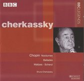Chopin: Nocturnes, Waltzes, Ballades, etc / Shura Cherkassky