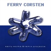 Ferry Corsten: Early Works & Remixes