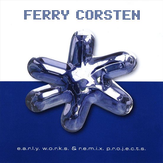 Ferry Corsten: Early Works & Remixes