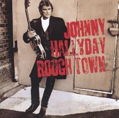 Johnny Hallyday - Rough Town