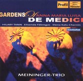 Meininger Trio - Gardens Of Anna Maria Luici Di Medi (CD)