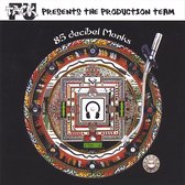 Tack-Fu Presents the Production Team: 85 Decibel Monks