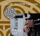 Piping Hot: A Celtic Bagpipe Collection