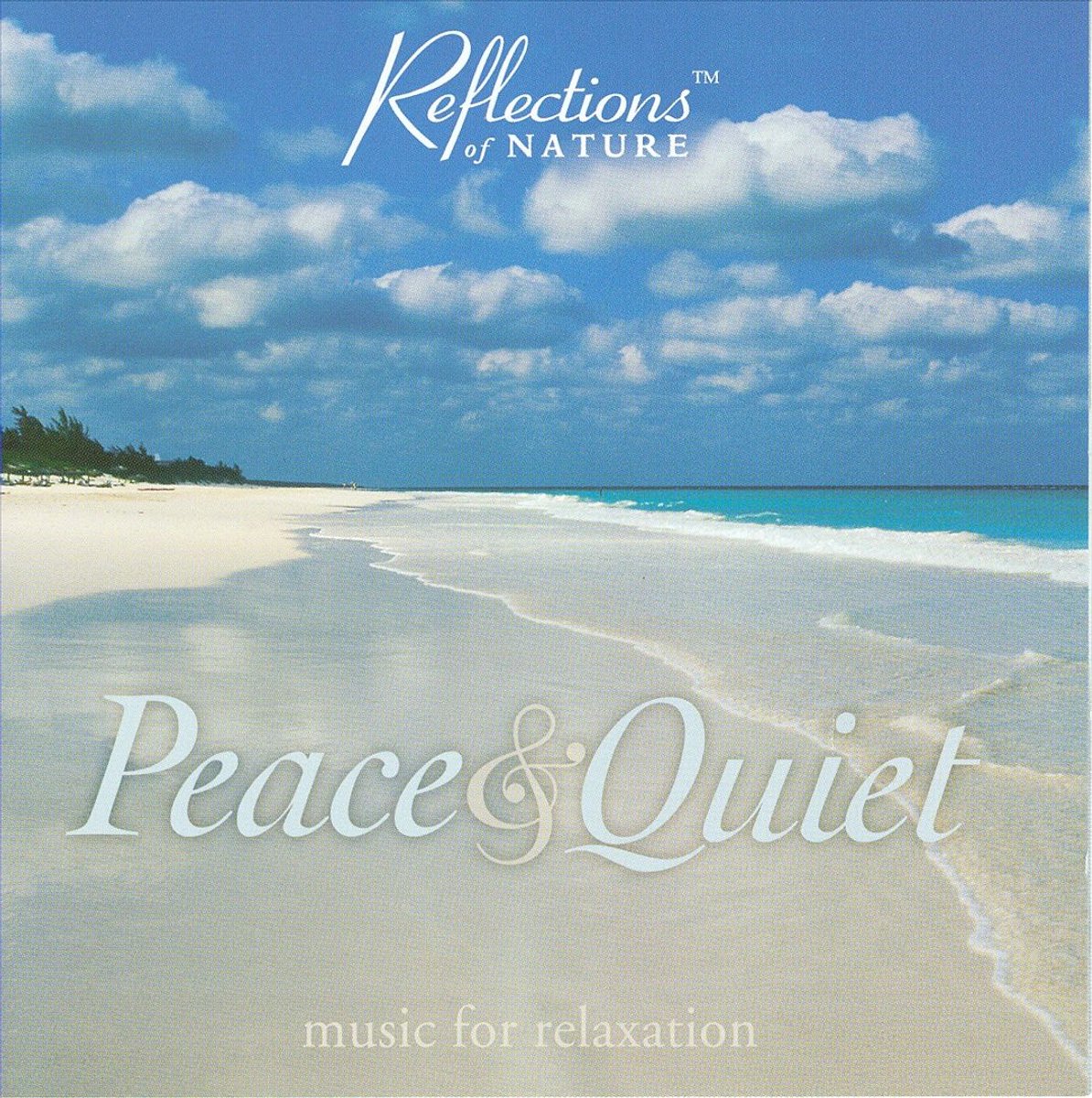 Peace & Quiet: Music For Relaxation