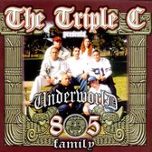 The Triple C Presents Underworld 805 Family