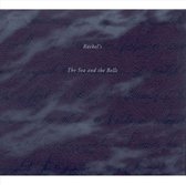 Rachel's - The Sea And The Bells (CD)