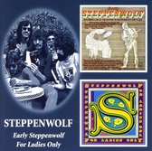 Early Steppenwolf & For The