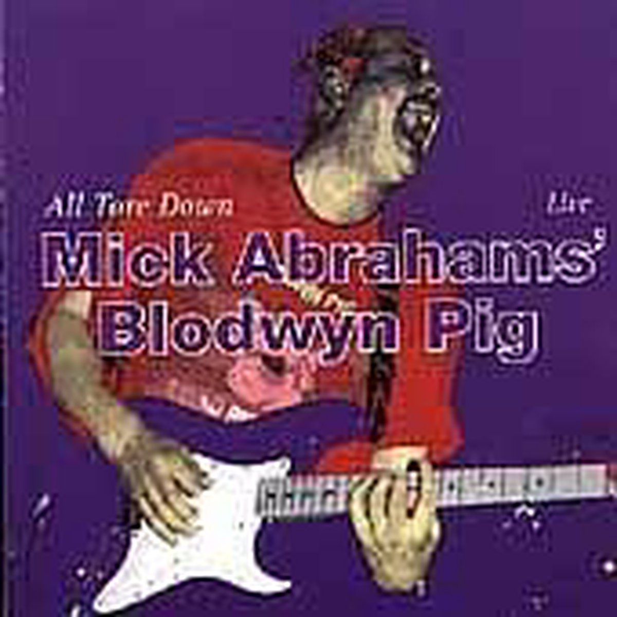 Live: All Tore Down - Mick Abrahams' Blodwyn Pig