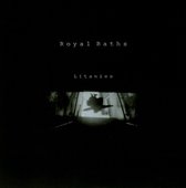 Royal Baths - Litanies (CD)