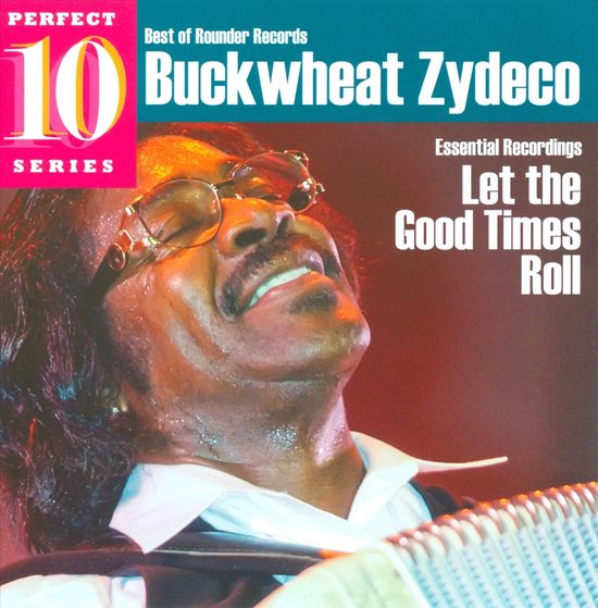 Buckwheat Zydeco Let The Good Times Roll, Buckwheat Zydeco CD
