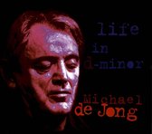 Michael De Jong - Life In D Minor (CD)