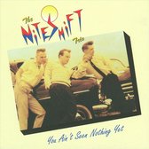 Niteshift Trio - You Ain't Seen Nothin Yet (CD)